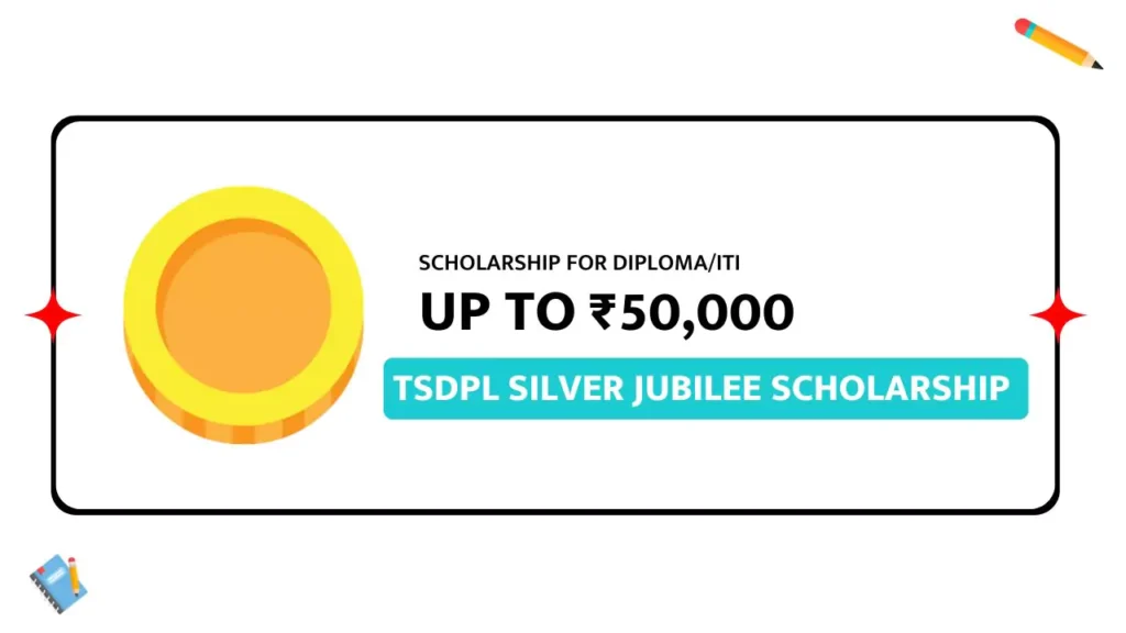 TSDPL Silver Jubilee Scholarship 2024 for Diploma & ITI Students