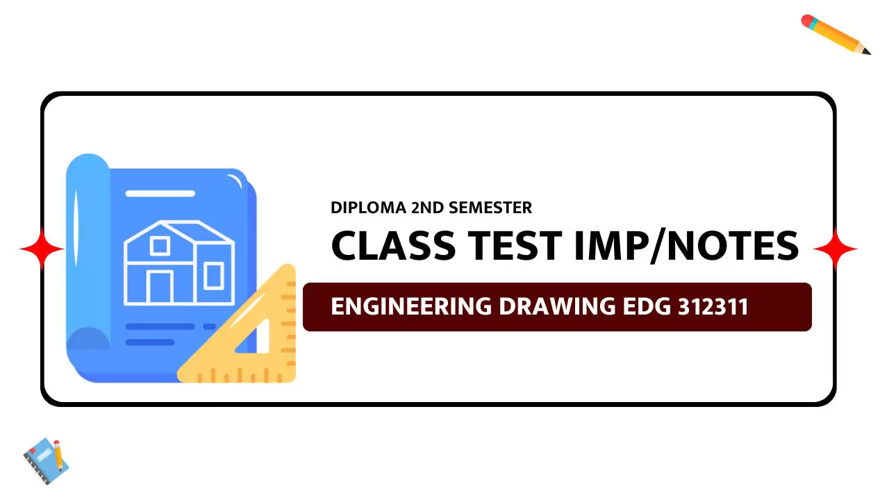 EDG 312311 IMP Questions for Class Test & Notes